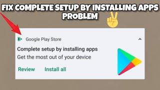 Fix 'Complete setup by installing apps' Problem|| TECH SOLUTIONS BAR