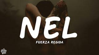 Fuerza Regida - NEL (Letra) | Hoy pensé en salir a buscarte pero nel