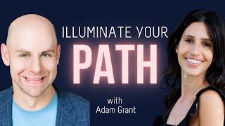 How To Illuminate Your Path with Adam Grant | A Life Of Greatness w/ Sarah Grynberg