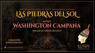 Piedra #16: "Capacitación Turística del Cusco y sus 13 provincias", con Washington Campana