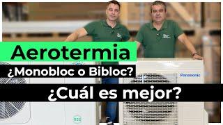 Diferencias entre Aerotermia Monobloc y Bibloc: ¿Cuál es mejor para una casa? ¿Y para un piso?