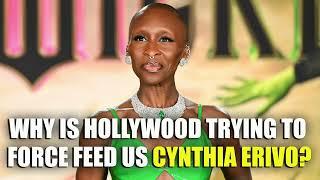 Why Is Hollywood Trying To Force Feed Us Cynthia Erivo?