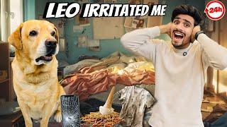 LEO IRRITATED ME FOR 24 HOURS | Mujhe Thappad Mar Dia | Anant Rastogi