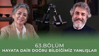 Bölüm 63 l Hayata Dair Doğru Bildiğimiz Yanlışlar