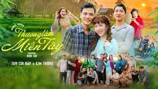 MV Thương Lắm Miền Tây - Tủn Cùi Bắp x Kim Thống | Official MV | Top Nhạc Miền Tây Hay Nhất