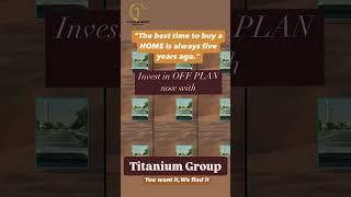 Secure Your Future  | Off-Plan Investments with Titanium Group