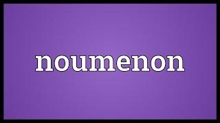 Noumenon Meaning