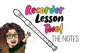 Recorder Lesson Two: The Notes