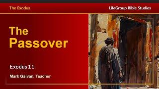 The Exodus - The Passover (Exodus 11)
