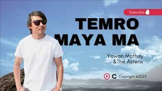 Temro Maya ma | Yowan Mothay & The Asterix (Official)