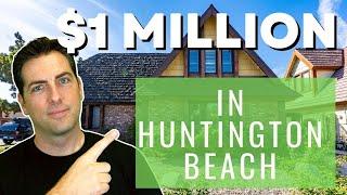 What Does $1 Million Get In Huntington Beach? | Living in Orange County | Huntington Beach Suburb