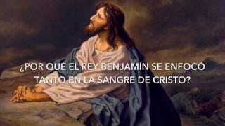 ¿Por qué el rey Benjamín se enfocó tanto en la sangre de Cristo? KnoWhy #82