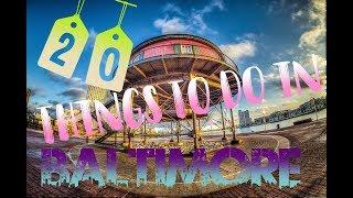 Top 20 Things To Do In Baltimore, Maryland