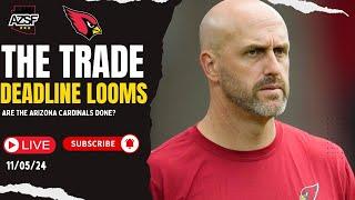 NFL Trade Deadline End TODAY! Are The Arizona Cardinals Done Making Moves?