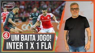 Que baita jogo! Inter teve atuação de gente grande e empatou com Flamengo: 1 x 1