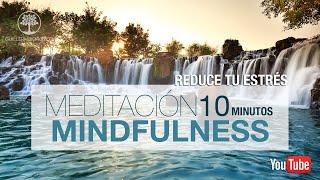 ‍‍ Meditación guiada MINDFULNESS de 10 minutos [⭐2022⭐] - Reduce tu Estrés y Ansiedad