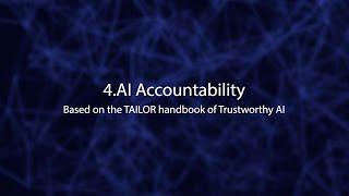 Trustworthy AI Explained (part 4): AI Accountability