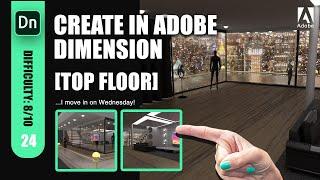 24 || The Top Floor Swanky Apartment || LEARN ADOBE DIMENSION || 90 Minutes Total!