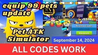 *All Codes Work* Pet ATK Simulator ROBLOX, September 14, 2024