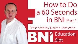 BNI Ed Slot: How to Do a 60 Seconds (Weekly Presentation) in BNI - Part 1