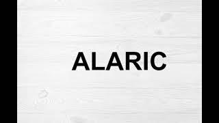 How To Pronounce Alaric