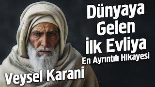 Hz. Muhammed'in (sav) Övdüğü İlk Evliya Veysel Karani'nin (ks) Sırlarla Dolu Hikayesi