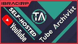 Unveiling Tube Archivist: DIY YouTube Archiver