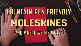 Mystery Solved! Fountain Pen Friendly Moleskines