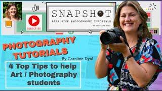 4 Top Tips to help ART / PHOTOGRAPHY Students