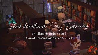 Library on a Thunderstorm Day Perfect Lo-fi Chillhop / Soothing Rain sounds ambience 4hour