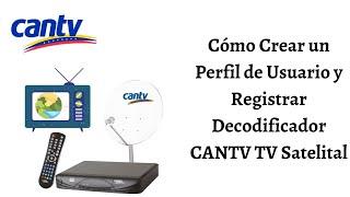 Cómo registrar CANTV Televisión Satelital Tarjeta de Acceso y Decodificador. 2021. CARALBERZ