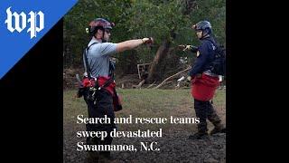 Search and rescue teams sweep devastated Swannanoa, N.C.