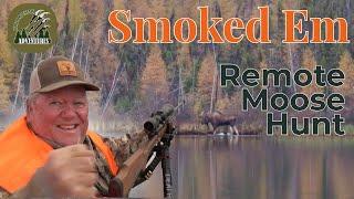 Smoked Em’ | Remote Manitoba Moose Hunt