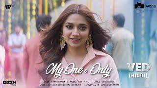 My One & Only - Hindi | VED | Riteish Deshmukh | Genelia Deshmukh | Jiya Shankar