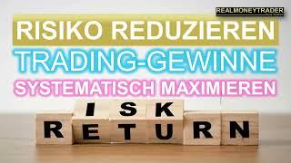 Risiko reduzieren - Gewinne maximieren