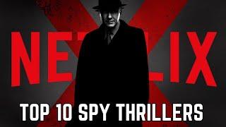 Top 10 SPY THRILLERS on Netflix Right Now! 2024