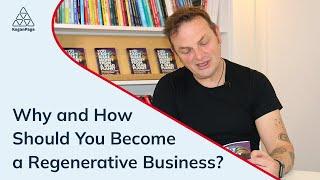 Why and How Should You Become a Regenerative Business? - with Mark Shayler