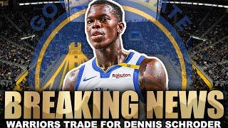 BREAKING: Warriors Trade For Dennis Schroder - De'Anthony Melton Goes To Nets