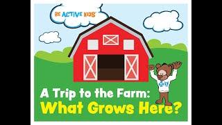 A Trip to the Farm: What Grows There?