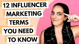 12 Influencer Marketing Terms You NEED To Know (Influencers + Brands!)