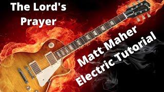 The Lord's Prayer | Matt Maher | Electric Guitar Tutorial