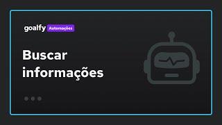 Fluxos Automatizados: Buscar informações