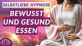 Manifestiere ein gesundes Essverhalten Einschlaf-Hypnose I Meditation