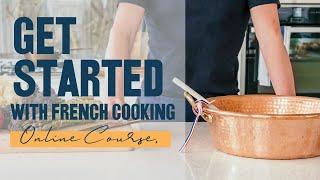 GET STARTED WITH FRENCH COOKING