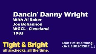 Dancin' Danny Wright - Al Roker - Joe Bohannon - WGCL, Cleveland - 1983 - Radio Aircheck