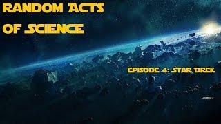 Random Acts of Science Episode 4: Star Dreck