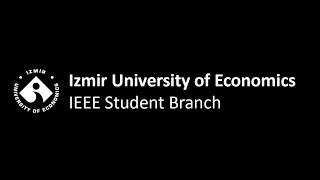 IEEE İzmir Ekonomi Üniversitesi Öğrenci Kolu 2021-2022 Tanıtım Videosu