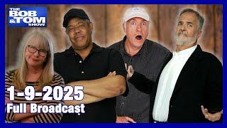 The BOB & TOM Show - January 9, 2025