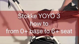 Stokke Yoyo3: Switching from 0+ Base to 6+ Seat