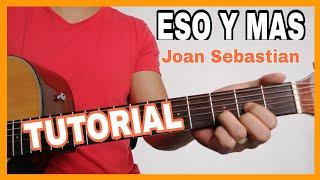 ESO Y MAS - JOAN SEBASTIAN -TUTORIAL EN GUITARRA MUY FACIL | Abraham Navarro.